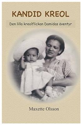 KANDID KREOL: Den lilla kreolflickan Damidas äventyr